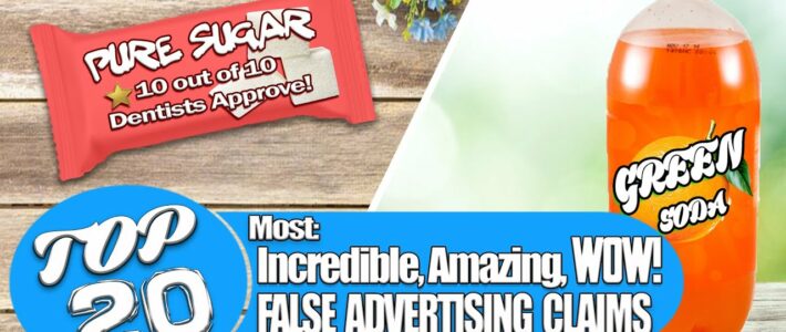 The Top 20 Most Incredible, Amazing, WOW – False Advertising Claims! – Ep. 28 [Podcast]